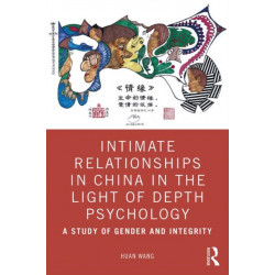 Intimate Relationships in China in the Light of Depth Psychology: A Study of Gender and Integrity