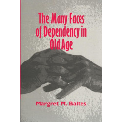 The Many Faces of Dependency in Old Age