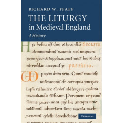 The Liturgy in Medieval England: A History