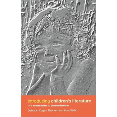 Introducing Children's Literature: From Romanticism to Postmodernism