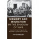 Memory and Migration in the Shadow of War: Australia's Greek Immigrants after World War II and the Greek Civil War