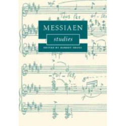 Messiaen Studies: Cambridge Composer Studies