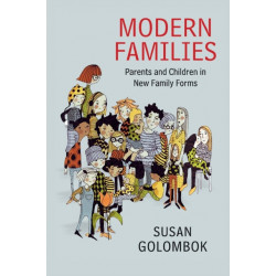 Modern Families: Parents and Children in New Family Forms