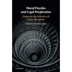Moral Puzzles and Legal Perplexities: Essays on the Influence of Larry Alexander