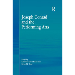 Joseph Conrad and the Performing Arts