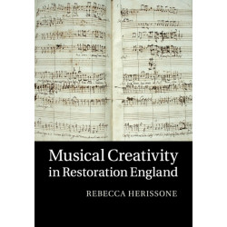 Musical Creativity in Restoration England