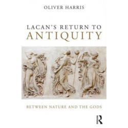 Lacan's Return to Antiquity: Between nature and the gods
