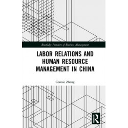 Labor Relations and Human Resource Management in China