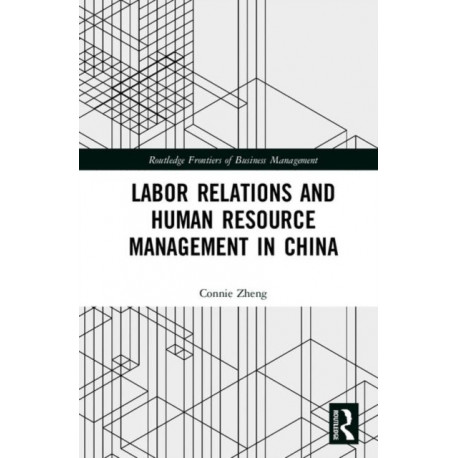 Labor Relations and Human Resource Management in China