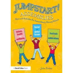 Jumpstart! Assemblies: Ideas and Activities For Assemblies in Primary Schools