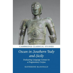 Oscan in Southern Italy and Sicily: Evaluating Language Contact in a Fragmentary Corpus