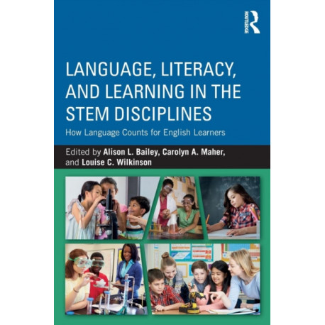 Language, Literacy, and Learning in the STEM Disciplines: How Language Counts for English Learners