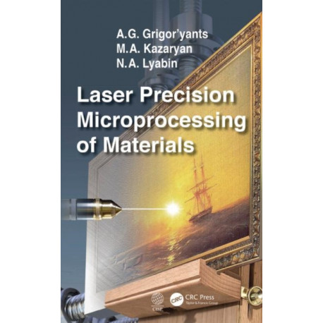 Laser Precision Microprocessing of Materials
