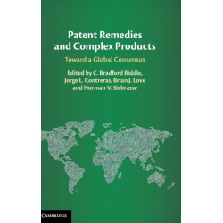 Patent Remedies and Complex Products: Toward a Global Consensus