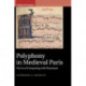 Polyphony in Medieval Paris: The Art of Composing with Plainchant
