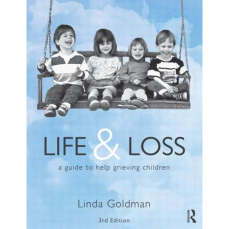 Life and Loss: A Guide to Help Grieving Children