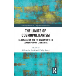 The Limits of Cosmopolitanism: Globalization and Its Discontents in Contemporary Literature
