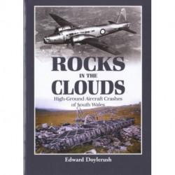 Rocks in the Clouds: High-Ground Aircraft Crashes of South Wales