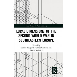 Local Dimensions of the Second World War in Southeastern Europe