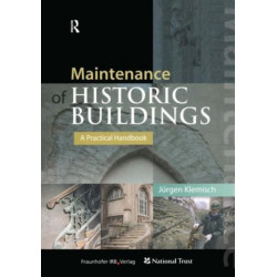 Maintenance of Historic Buildings: A Practical Handbook