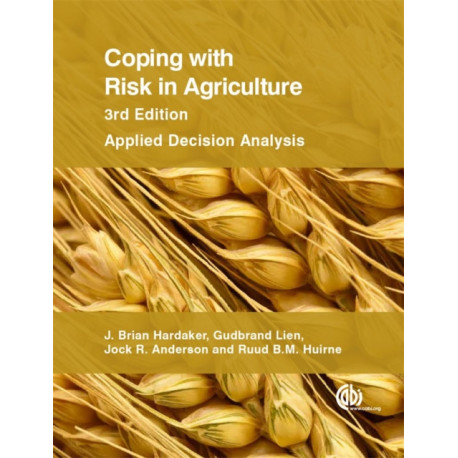 Coping with Risk in Agriculture: Applied Decision Analysis