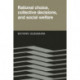 Rational Choice, Collective Decisions, and Social Welfare
