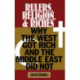 Rulers, Religion, and Riches: Why the West Got Rich and the Middle East Did Not