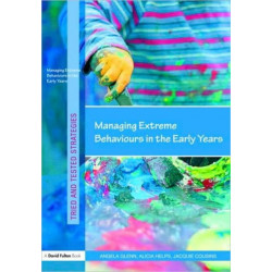 Managing Extreme Behaviours in the Early Years