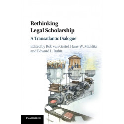 Rethinking Legal Scholarship: A Transatlantic Dialogue