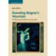 Rounding Wagner's Mountain: Richard Strauss and Modern German Opera
