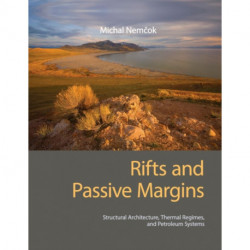 Rifts and Passive Margins: Structural Architecture, Thermal Regimes, and Petroleum Systems