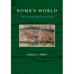 Rome's World: The Peutinger Map Reconsidered