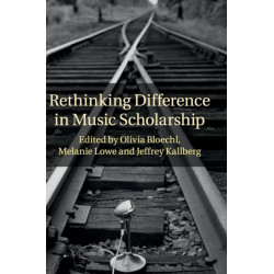 Rethinking Difference in Music Scholarship