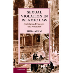 Sexual Violation in Islamic Law: Substance, Evidence, and Procedure