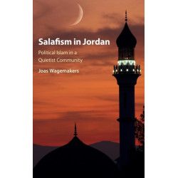 Salafism in Jordan: Political Islam in a Quietist Community