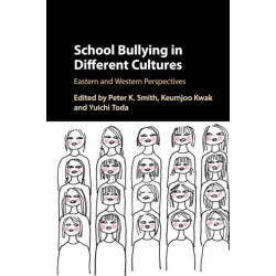 School Bullying in Different Cultures: Eastern and Western Perspectives