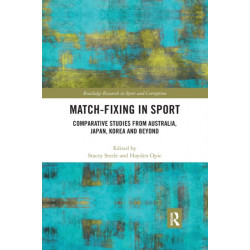 Match-Fixing in Sport: Comparative Studies from Australia, Japan, Korea and Beyond