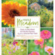 Mini Meadows: Grow a Little Patch of Colorful Flowers Anywhere around Your Yard