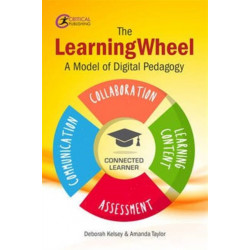 The LearningWheel: A model of digital pedagogy