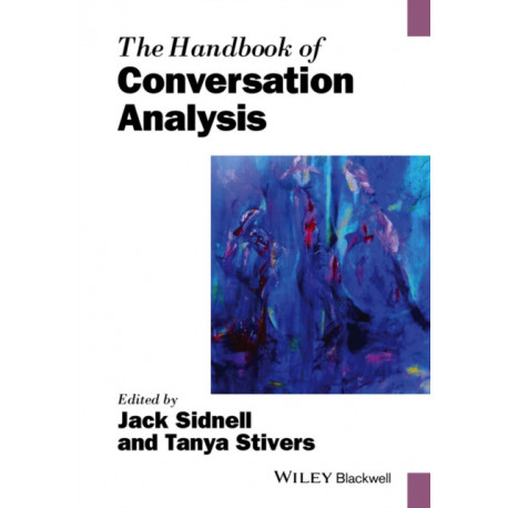The Handbook of Conversation Analysis