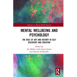 Mental Wellbeing and Psychology: The Role of Art and History in Self Discovery and Creation