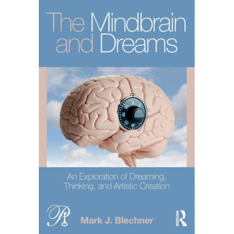 The Mindbrain and Dreams: An Exploration of Dreaming, Thinking, and Artistic Creation