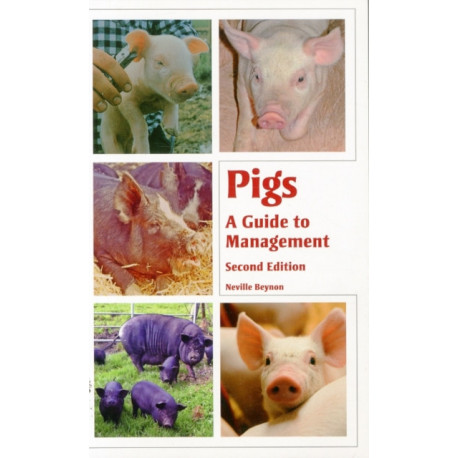 Pigs: A Guide to Management - Second Edition