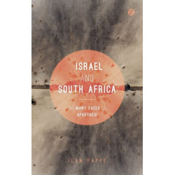 Israel and South Africa: The Many Faces of Apartheid
