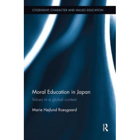 Moral Education in Japan: Values in a global context