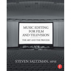Music Editing for Film and Television: The Art and the Process
