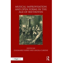 Musical Improvisation and Open Forms in the Age of Beethoven