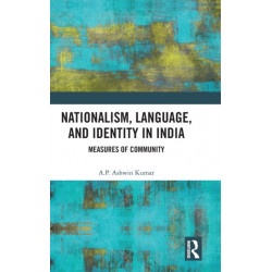 Nationalism, Language, and Identity in India: Measures of Community