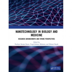 Nanotechnology in Biology and Medicine: Research Advancements & Future Perspectives