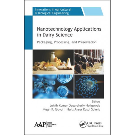 Nanotechnology Applications in Dairy Science: Packaging, Processing, and Preservation